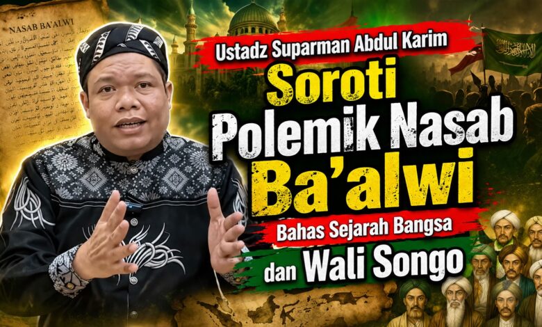 Ustaz Suparman Abdul Karim Sebut Polemik Nasab Ba'alwi Membawa Dampak pada Kajian Sejarah, Politik, dan Pendidikan