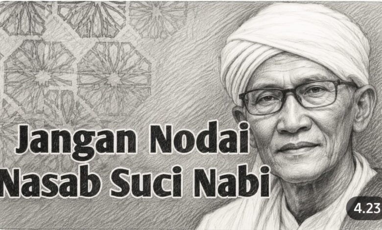 Jangan Nodai Nasab Nabi